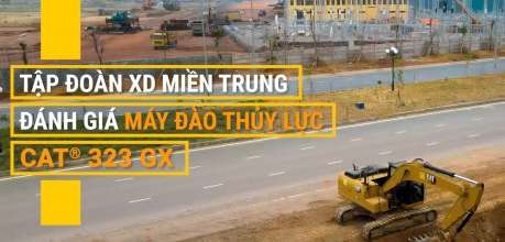 Đánh giá Cat 323 GX - Tập đoàn XD Miền Trung - Phú Thái Cat